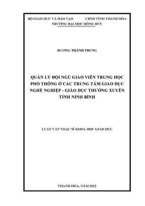 Luận văn quản lý đội ngũ giáo viên trung học phổ thông ở các trung tâm giáo dục nghề nghiệp giáo dục thường xuyên tỉnh ninh bình