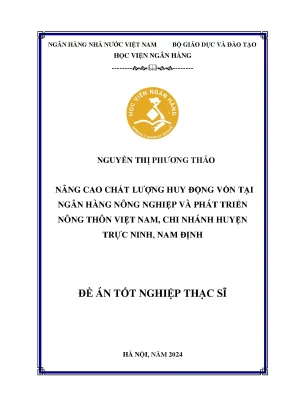Luận văn thạc sĩ tài chính ngân hàng nâng cao chất lượng huy động vốn tại ngân hàng nông nghiệp và phát triển nông thôn việt nam chi nhánh huyện trực ninh nam định