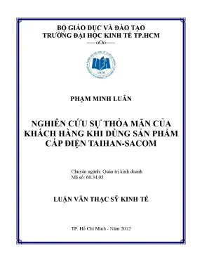 Luận văn nghiên cứu sự thỏa mãn của khách hàng khi dùng sản phẩm cáp điện taihan sancom luận văn thạc sĩ