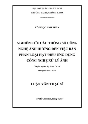 Luận văn thạc sĩ kỹ thuật cơ khí nghiên cứu các thông số công nghệ ảnh hưởng đến việc bắn phân loại hạt điều ứng dụng công nghệ xử lý ảnh