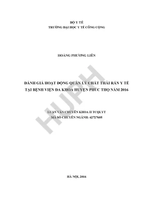Đánh giá hoạt động quản lý chất thải rắn y tế tại bệnh viện đa khoa huyện phúc thọ năm 2016