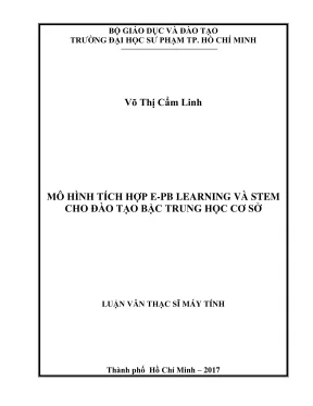 Luận văn thạc sĩ khoa học máy tính mô hình tích hợp e pb learning và stem cho đào tạo bậc trung học cơ sở