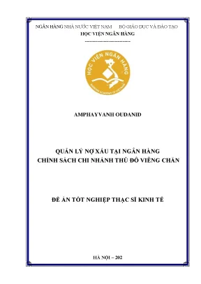 Luận văn thạc sĩ tài chính ngân hàng quản lý nợ xấu tại ngân hàng chính sách chi nhánh thủ đô viêng chăn