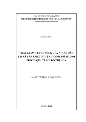 Luận văn thạc sĩ chất lượng cuộc sống của người dân tại xã tân triều huyện thanh trì hà nội trong quá trình đô thị hóa
