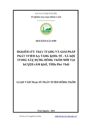 Luận văn nghiên cứu thực trạng và giải pháp phát triển hạ tầng kinh tế xã hội trong xây dựng nông thôn mới tại huyện cẩm khê tỉnh phú thọ