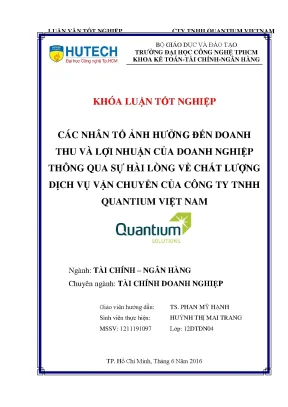 Luận văn các nhân tố ảnh hưởng đến doanh thu và lợi nhuận của doanh nghiệp thông qua sự hài lòng về chất lượng dịch vụ vận chuyển của công ty tnhh quantium việt nam