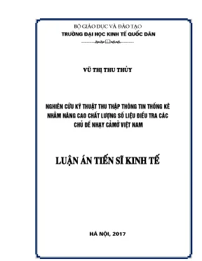Luận án tiến sĩ kinh tế nghiên cứu kỹ thuật thu thập thông tin thống kê nhằm nâng cao chất lượng số liệu điều tra các chủ đề nhạy cảm ở việt nam