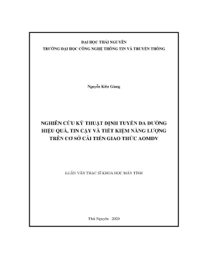 Luận văn nghiên cứu kỹ thuật định tuyến đa đường hiệu quả tin cậy và tiết kiệm năng lượng trên cơ sở cải tiến giao thức aomdv