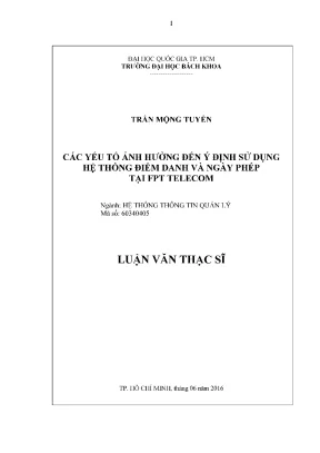 Luận văn thạc sĩ hệ thống thông tin quản lý các yếu tố ảnh hưởng đến ý định sử dụng hệ thống điểm danh và ngày phép tại fpt telecom