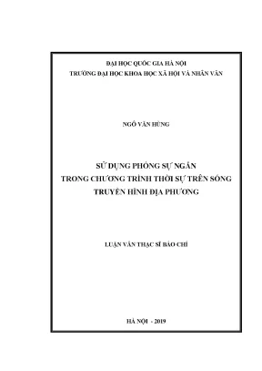 Luận văn thạc sĩ sử dụng phóng sự ngắn trong chương trình thời sự trên sóng truyền hình địa phương