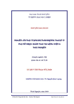 Luận văn nghiên cứu thực trạng đái tháo đường thai kỳ ở phụ nữ được khám thai tại bệnh viện a thái nguyên