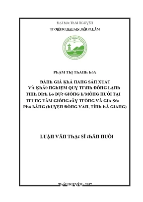 Luận văn đánh giá khả năng sản xuất tinh dịch và khảo nghiệm quy trình đông lạnh tinh dịch bò đực giống hmông nuôi tại trung tâm giống cây trồng và gia súc phó bảng huyện đồng văn tỉnh hà giang