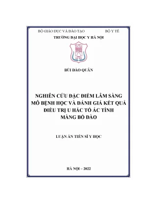 Luận án tiến sĩ nghiên cứu đặc điểm lâm sàng mô bệnh học và đánh giá kết quả điều trị u hắc tố ác tính màng bồ đào