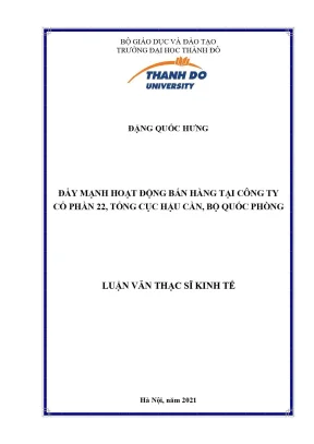 Luận văn thạc sĩ đẩy mạnh hoạt động bán hàng tại công ty cổ phần 22 tổng cục hậu cần bộ quốc phòng