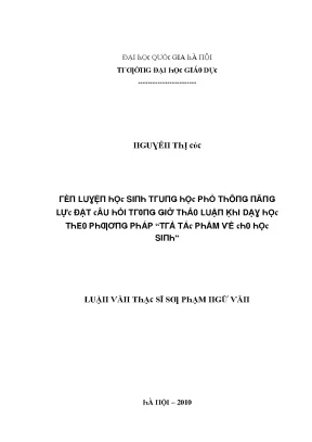 Luận văn rèn luyện học sinh trung học phổ thông năng lực đặt câu hỏi trong giờ thảo luận khi dạy học theo phương pháp trả tác phẩm về cho học sinh