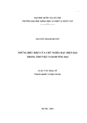 Luận văn thạc sĩ những biểu hiện của chủ nghĩa hậu hiện đại trong thơ việt nam đương đại