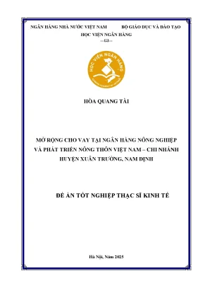 Luận văn thạc sĩ tài chính ngân hàng mở rộng cho vay tại ngân hàng nông nghiệp và phát triển nông thôn việt nam chi nhánh huyện xuân trường nam định