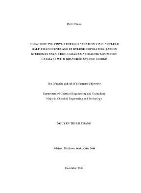 Luận án tiến sĩ kỹ thuật hóa học polyisobutyl vinyl ether generation via dinuclear half titanocenes and ethylene copolymerization studies by use of dinuclear constrained geometry catalyst with branched xylene bridge