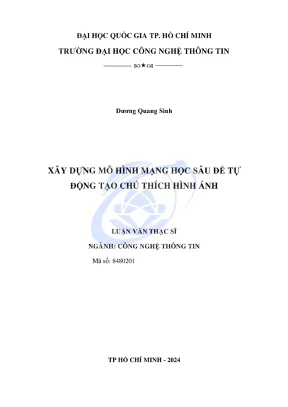 Luận văn thạc sĩ công nghệ thông tin xây dựng mô hình mạng học sâu để tự động tạo chú thích hình ảnh
