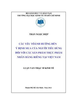 Luận văn các yếu tố ảnh hưởng đến ý định mua của người tiêu dùng đối với sản phẩm thực phẩm nhãn hàng riêng tại việt nam
