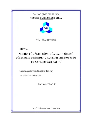 Luận văn thạc sĩ công nghệ chế tạo máy nghiên cứu ảnh hưởng của các thông số công nghệ chính đến quá trình chế tạo anốt từ vật liệu ôxít sắt từ