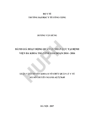 Đánh giá hoạt động quản lý nhân lực tại bệnh viện đa khoa trà vinh năm 2014 2016
