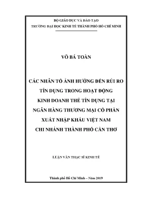 Luận văn các nhân tố ảnh hưởng đến rủi ro tín dụng trong hoạt động kinh doanh thẻ tín dụng tại ngân hàng thương mại cổ phần xuất nhập khẩu việt nam chi nhánh thành phố cần tho