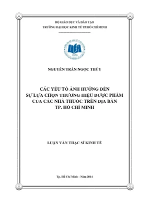Luận văn các yếu tố ảnh hưởng đến sự lựa chọn thương hiệu dước phẩm của các nhà thuốc trên địa bàn tp hcm luận văn thạc sĩ