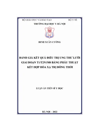 Luận án tiến sĩ đánh giá kết quả điều trị ung thư lưỡi giai đoạn t1 2n1m0 bằng phẫu thuật kết hợp hóa xạ trị đồng thời