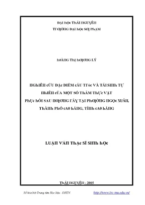 Luận văn nghiên cứu đặc điểm cấu trúc và tái sinh tự nhiên của một số thảm thực vật phục hồi sau nương rẫy tại phường ngọc xuân thành phố cao bằng tỉnh cao bằng