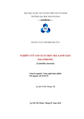 Luận văn thạc sĩ công nghệ thực phẩm nghiên cứu sản xuất bột trà xanh giàu polyphenol camellie sinensis