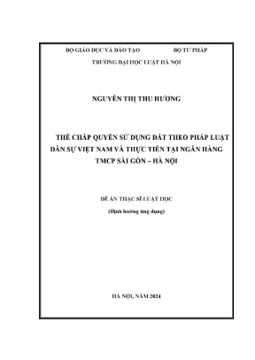 Luận văn thạc sĩ luật học thế chấp quyền sử dụng đất theo pháp luật dân sự việt nam và thực tiễn tại ngân hàng tmcp sài gòn hà nội