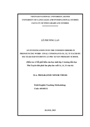Luận văn thạc sĩ an investigation into the common errors in pronouncing word final consonants s z t faced by six year old students at phu xuyen primary school