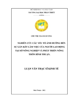 Nghiên cứu các yếu tố ảnh hưởng đến sự gắn kết làm việc của người lao động tại sở nông nghiệp và phát triển nông thôn bình thuận
