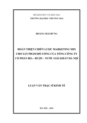 Luận văn thạc sĩ hoàn thiện chiến lược marketing mix cho sản phẩm đồ uống của tổng công ty cổ phần bia rượu nước giải khát hà nội