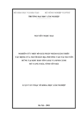 Luận văn nghiên cứu một số giải pháp nhằm giảm thiểu tác động của người dân địa phương vào tài nguyên rừng tại khu bảo tồn loài và sinh cảnh mù cang chải tỉnh yên bái