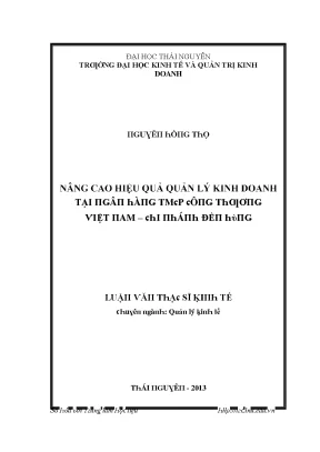 Luận văn nâng cao hiệu quả quản lý kinh doanh tại ngân hàng thương mại cổ phần công thương việt nam chi nhánh đề hùng