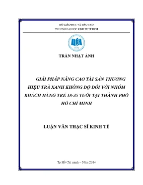 Luận văn giải pháp nâng cao tài sản thương hiệu trà xanh không độ đối với nhóm khách hàng trẻ 18 35 tuổi tại tp hcm