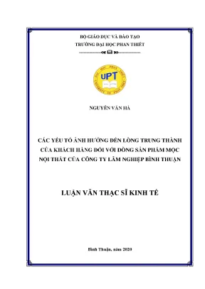 Các yếu tố ảnh hưởng đến lòng trung thành của khách hàng đối với dòng sản phẩm mộc nội thất của công ty lâm nghiệp bình thuận