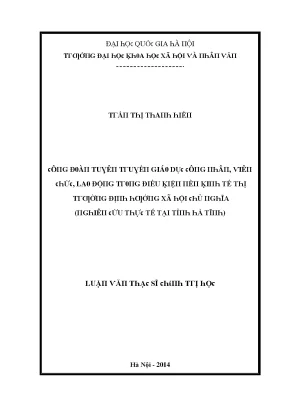 Luận văn công đoàn tuyên truyền giáo dục công nhân viên chức lao động trong điều kiện nền kinh tế thị trường định hướng xã hội chủ nghĩa nghiên cứu thực tế tại tỉnh hà