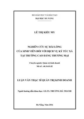 Luận văn thạc sĩ nghiên cứu sự hài lòng của sinh viên đối với dịch vụ ký túc xá tại trường cao đẳng thương mại