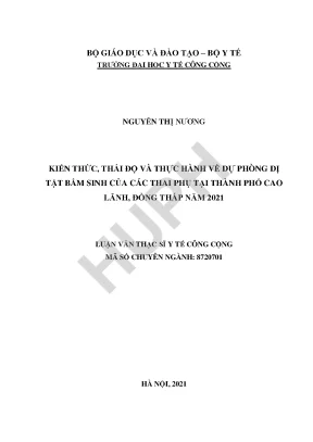 Kiến thức thái độ và thực hành của phụ nữ mang thai về dự phòng dị tật bẩm sinh và một số yếu tố liên quan trên địa bàn thành phố cao lãnh tỉnh đồng tháp năm 2021
