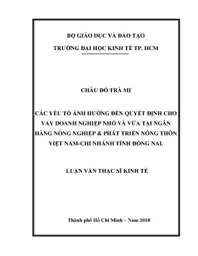 Luận văn các yếu tố ảnh hưởng đến quyết định cho vay doanh nghiệp nhỏ và vừa tại ngân hàng nông nghiệp phát triển nông thôn việt nam chi nhánh tỉnh đồng nai