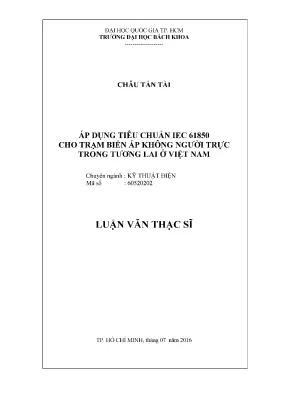 Luận văn thạc sĩ kỹ thuật điện áp dụng tiêu chuẩn iec 61850 cho trạm biến áp không người trực trong tương lai ở việt nam