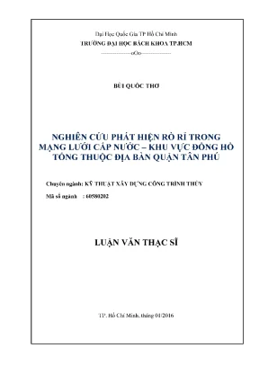 Luận văn thạc sĩ kỹ thuật xây dựng nghiên cứu phát hiện rò rỉ trong mạng lưới cấp nước khu vực đồng hổ tổng thuộc địa bàn quận tân phú