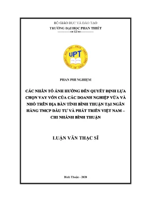 Các nhân tố ảnh hưởng đến quyết định lựa chọn vay vốn của các doanh nghiệp vừa và nhỏ trên địa bàn tỉnh bình thuận tại ngân hàng tmcp đầu tư và phát triển việt nam chi nhánh bình thuận