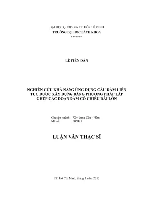 Luận văn thạc sĩ kỹ thuật xây dựng nghiên cứu khả năng ứng dụng cầu dầm liên tục được xây dựng bằng phương pháp lắp ghép các đoạn dầm có chiều dài lớn