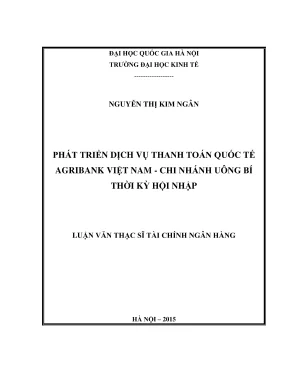 Luận văn thạc sĩ tài chính ngân hàng phát triển dịch vụ thanh toán quốc tế agribannk việt nam chi nhánh uông bí thời kỳ hội nhập
