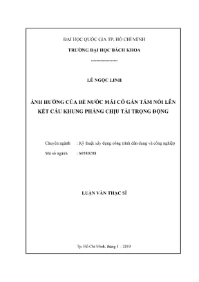 Luận văn thạc sĩ kỹ thuật xây dựng ảnh hưởng của bể nước mái có gắn tấm nổi lên kết cấu khung phẳng chịu tải trọng động