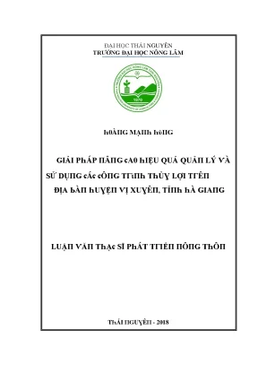 Luận văn giải pháp nâng cao hiệu quả quản lý và sử dụng các công trình thủy lợi trên địa bàn huyện vị xuyên tỉnh hà giang